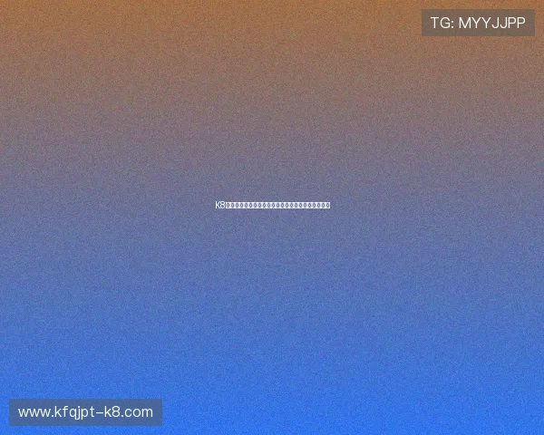 K8凯发国际:多样化游戏类型满足不同玩家的娱乐需求 K8凯发国际:多样化游戏类型满足不同玩家的娱乐需求