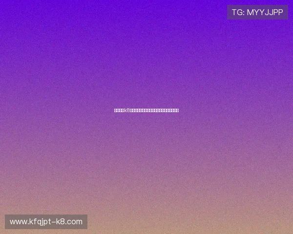 凯发官网k8客户服务与技术支持全方位解答用户常见问题 凯发官网k8客户服务与技术支持全方位解答用户常见问题